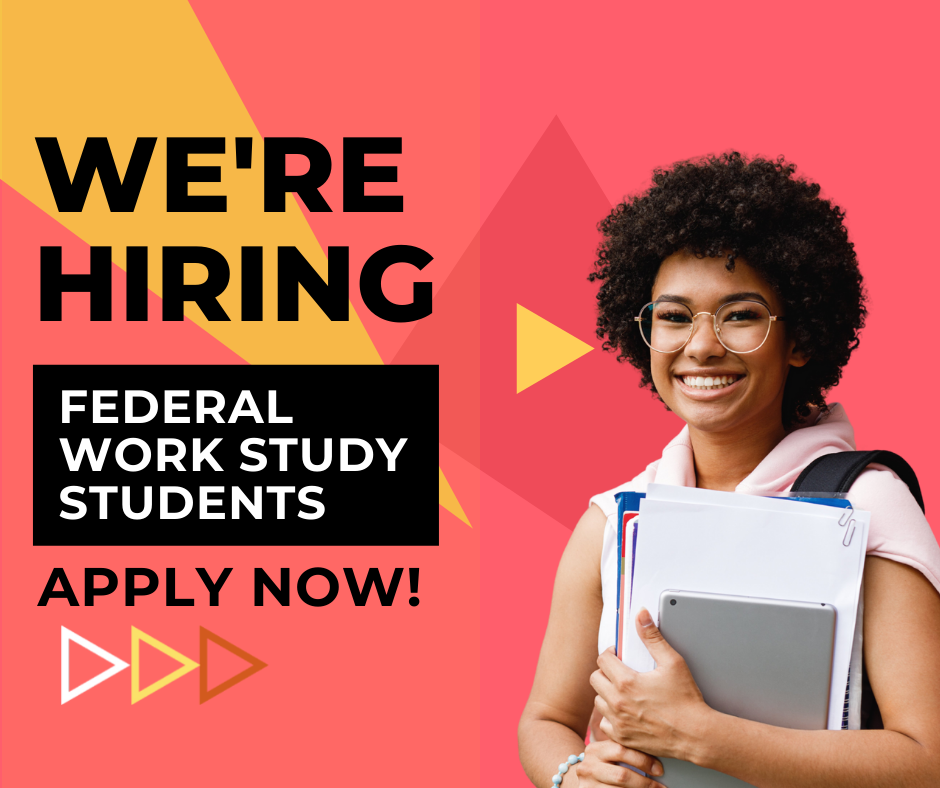 We're hiring federal work study students.